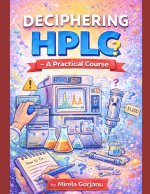 Deciphering HPLC- A Practical Course