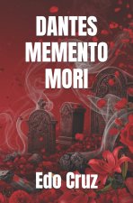 DANTES MEMENTO MORI
