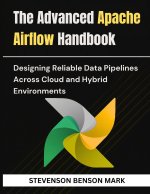 The Advanced Apache Airflow Handbook