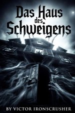 Das Haus des Schweigens