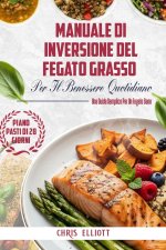 MANUALE DI INVERSIONE DEL FEGATO GRASSO PER IL BENESSERE QUOTIDIANO