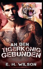 An den Tigerkönig gebunden