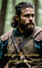 What the Darkness Keeps