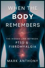 When the Body Remembers