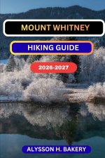 MOUNTH WHITNEY HIKING GUIDE
