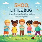 Shoo, Little Bug