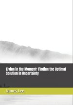 Living in the Moment