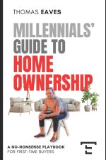 Millennials' Guide to Homeownership