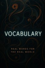 Vocabulary - Real Words for the Real World (Book 4/4)