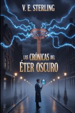 Las Crónicas del Éter Oscuro