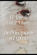 El arte de catar vinos