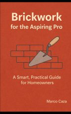 Brickwork for the Aspiring Pro