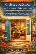 La Maison du Bonheur / The House of Happiness