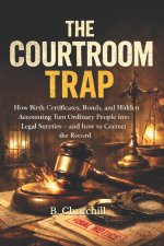 THE COURTROOM TRAP