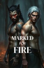 MARKED FOR FIRE