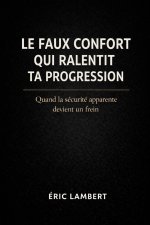 Le Faux Confort Qui Ralentit Ta Progression