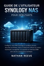 GUIDE DE L'UTILISATEUR SYNOLOGY NAS POUR DÉBUTANTS