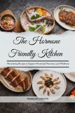 The Hormone Friendly Kitchen