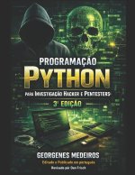 Programação Python para Investigação Hacker e Pentesters - 3 Edição