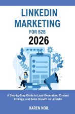 LinkedIn Marketing for B2B 2026