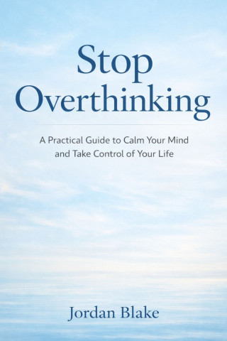 Stop Overthinking