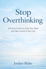 Stop Overthinking