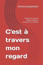 C'est à travers mon regard