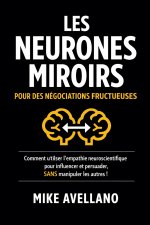 LES NEURONES MIROIRS POUR DES NÉGOCIATIONS FRUCTUEUSES