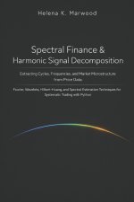 Spectral Finance & Harmonic Signal Decomposition