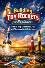 Building Toy Rockets for Beginners