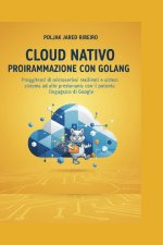 CLOUD NATIVO PROGRAMMAZIONE CON GOLANG