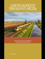 Guide des vacances en train aux Pays-Bas 2026