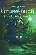 Das große Gruselbuch - für dunkle Abende - Band 3