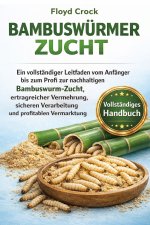 BAMBUSWÜRMER-ZUCHT