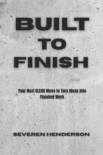 Built to Finish