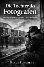 Die Tochter des Fotografen