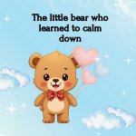 The little bear who learned to calm down