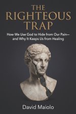THE RIGHTEOUS TRAP