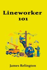 Lineworker 101