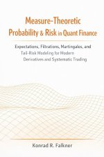 Measure-Theoretic Probability & Risk in Quant Finance
