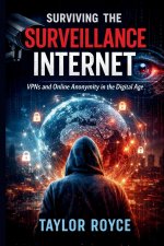 Surviving the Surveillance Internet