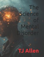 The Science of Mental Disorder