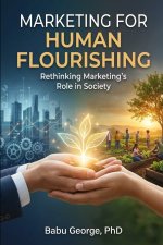 Marketing for Human Flourishing