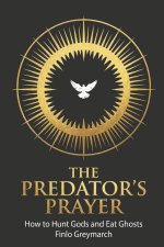 THE PREDATOR'S PRAYER