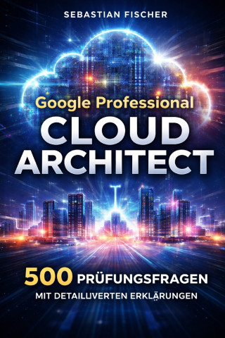 Google Professional Cloud Architect