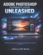 ADOBE PHOTOSHOP ELEMENTS 2026 UNLEASHED