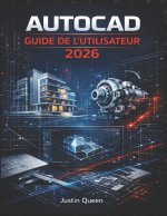 AUTOCAD GUIDE DE L'UTILISATEUR 2026