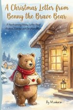 A Christmas Letter from Benny the Brave Bear