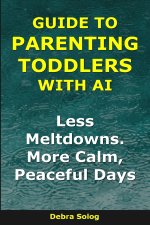 Guide to Parenting Toddlers With AI