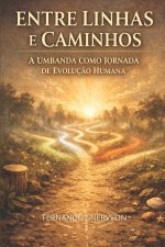 ENTRE LINHAS E CAMINHOS